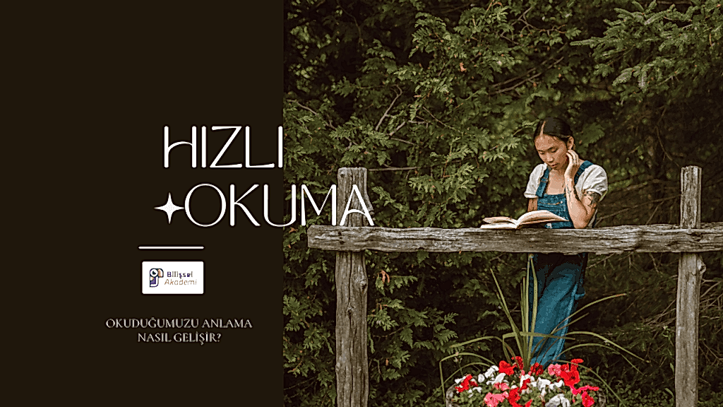 OKUDUĞUMUZU ANLAMA NASIL GELİŞİR