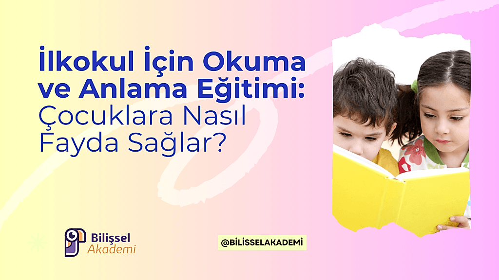 İlkokul İçin Okuma ve Anlama Eğitimi