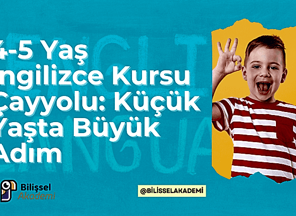 4-5 Yaş İngilizce Kursu Çayyolu
