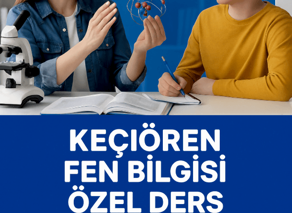 Keçiören Fen Bilgisi Özel Ders