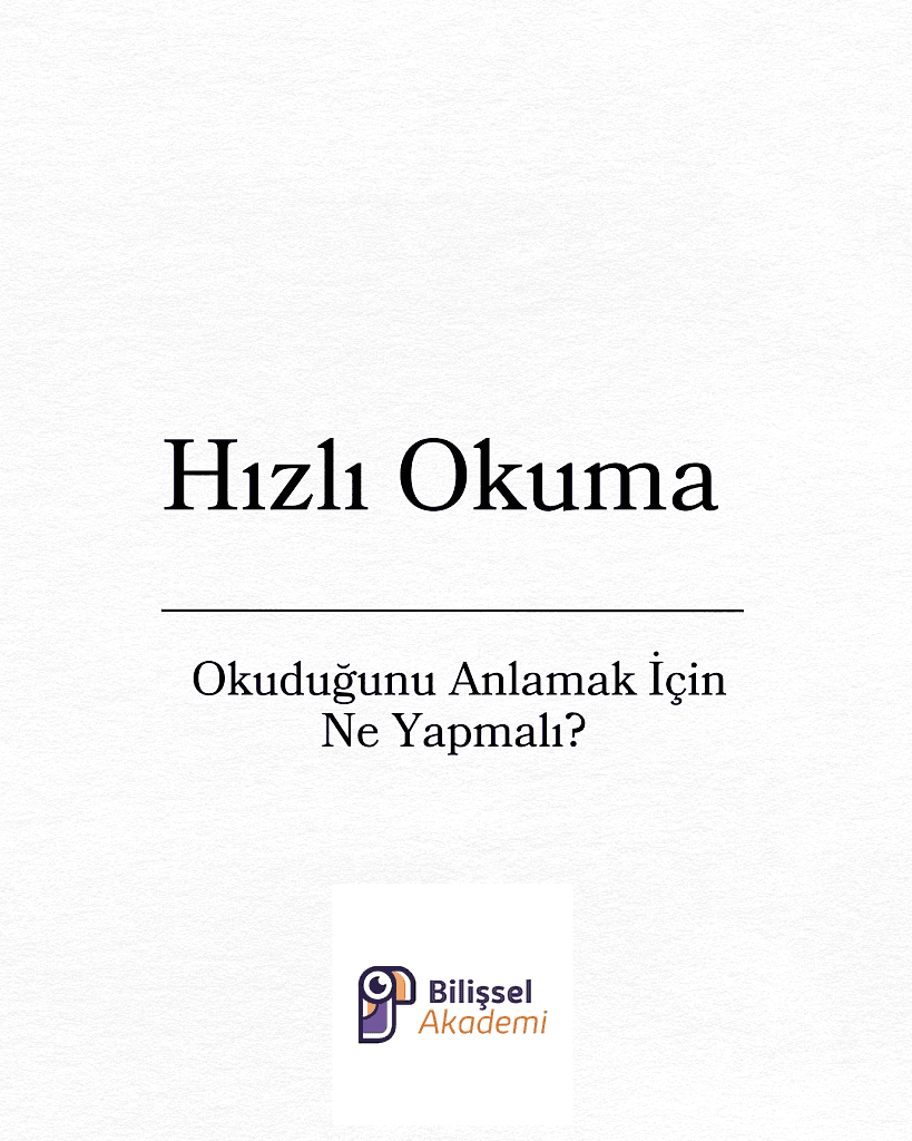 Okuduğunu Anlamak İçin Ne Yapmalı?